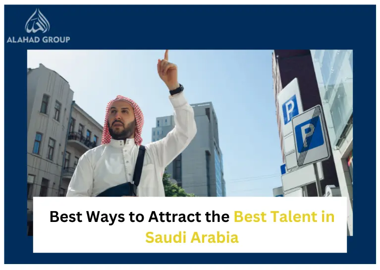 Best Ways to Attract the Best Talent in Saudi Arabia