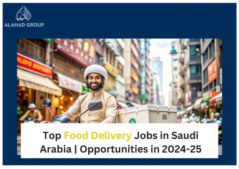 Top Food Delivery Jobs in Saudi Arabia | High-Paying Opportunities in 2024-25