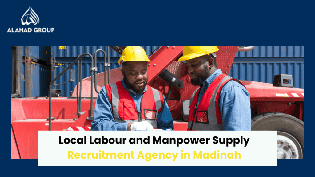 Local Labour and Manpower Supply Recruitment Agency in Madinah